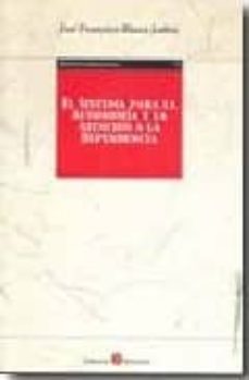 sistema para la autonomia y la atencion a la dependencia-jose francisco blasco lahoz-9788496721920
