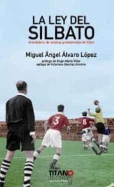 la ley del silbato-miguel angel alvaro lopez-9788496911420
