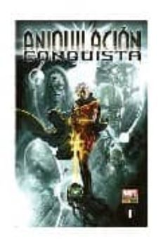 aniquilacion: conquista nº 1 (contiene annihilation: heralds of g alactus 1 y 2 y annihilation: conquest prologue usa)-9788496991620