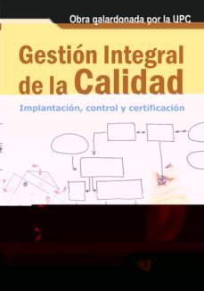 gestion integral de la calidad: implantacion, control y certifica cion-9788496998520
