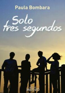 solo tres segundos-paula bombara-9788497437820