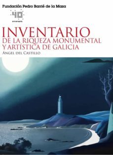 inventario de la riqueza monumental y artistica de galicia (ebook)-angel del castillo-9788497521420