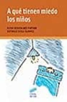 a que tienen miedo los niños-elena berazaluce pintado-estibaliz diego alvarez-9788497561020