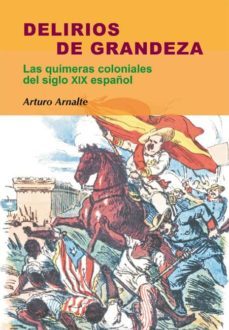 delirios de grandeza (ebook)-luis arturo arnalte barrera-9788497569620