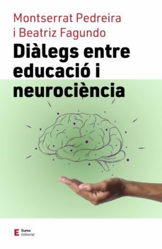 diàlegs entre educació i neurociència (ebook)-beatriz fagundo-montserrat pedreira-9788497667920