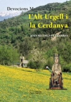 l'alt urgell i la cerdanya: devocions marianes populars-9788497794220