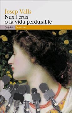 nus i crus o la vida perdurable-9788497872720