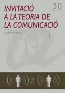 invitacio a la teoria de la comunicacio-jordi farre-9788497911320