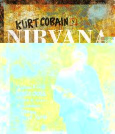 kurt cobain y nirvana-9788498019520