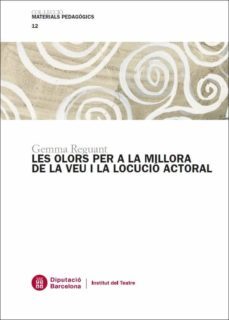 les olors per a la millora de la veu i la locucio actoral-9788498037920