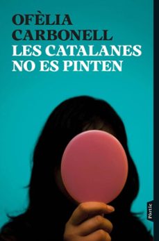les catalanes no es pinten (ebook)-ofelia carbonell-9788498095920