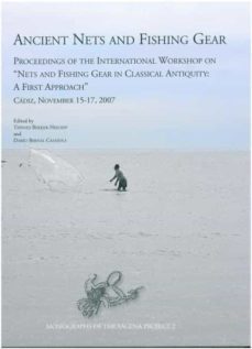 ancient nets and fishing gear: proceedings of the international w orkshop on nets and fishing gear in classical antiquity-tonnes bekker nielsen-dario bernal casasola-9788498283020