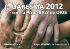 cuaresma 2012 con la palabra de dios-angela moreno-9788498427820