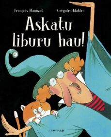 askatu liburu hau!-françois hanozet-9788498438420