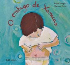 o embigo de xanecas-ramon aragues-francesca chessa-9788498717020