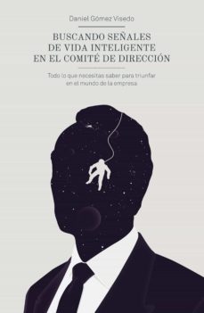 buscando señales de vida inteligente en el comite de direccion-9788498753820