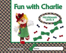 fun with charlie. level b. proyecto de inglés. educación infantil.-9788498777420