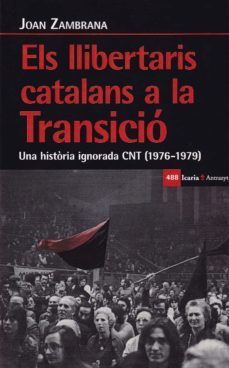 els llibertaris catalans a la transicio-9788498888720