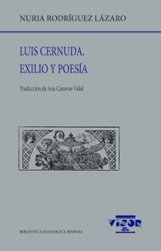 luis cernuda. exilio y poesia-nuria rodriguez lazaro-9788498955620