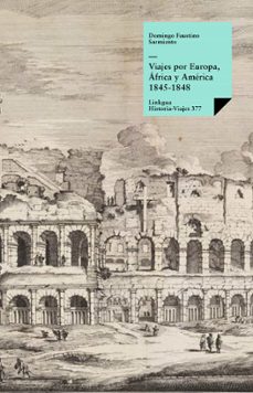 viajes por europa, áfrica y américa 1845-1848 (ebook)-domingo faustino sarmiento-9788498970920