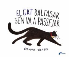 el gat baltasar se n va a passejar-brendan wenzel-9788499066820