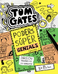 tom gates 10: poders super genials (gairebe)-liz pichon-9788499067520