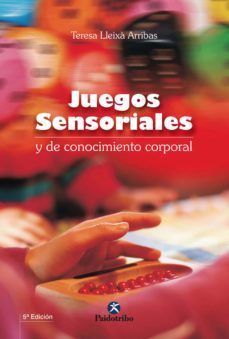 juegos sensoriales y de conocimiento corporal (ebook)-teresa lleixa arriba-9788499108520