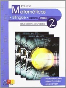 matematicas. bilingue español-ingles 1º ciclo. educacion secundar ia-eva acosta gavilan-miguel pino mejias-johanna walsh-9788499155920