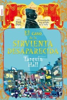 el caso de la sirvienta desaparecida-tarquin hall-9788499180120