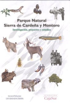 parque natural sierra de cardeña y montoro. investigacion, proyec tos y estudios-9788499270920