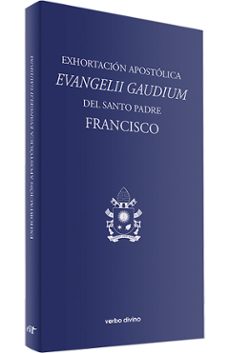exhortacion apostolica evangelii gaudium-jorge papa francisco bergoglio-9788499459820