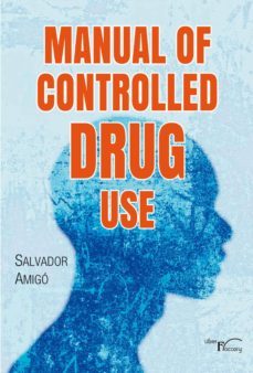 manual of controlled drug use (ebook)-salvador amigo-9788499495620