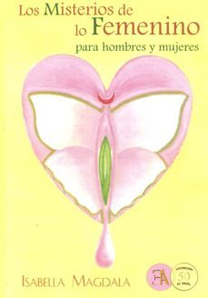 los misterios de lo femenino: para hombres y mujeres-isabella magdala-9788499501420