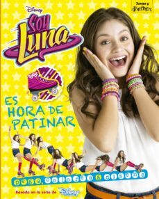 soy luna. es hora de patinar (pega, colorea y diseña)-9788499518220