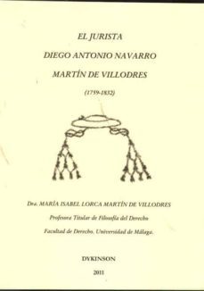 el jurista diego antonio navarro martin de villodres (1759-1832)-maria i. lorca martin de villodres-9788499821320