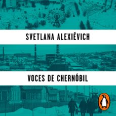 voces de chernobil (audiolibro)-svetlana alexievich-9788499927220
