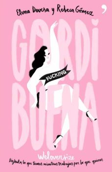 gordi fucking buena-elena devesa-rebeca gomez-9788499985220