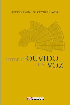 entre o ouvido e a voz (ebook)-rodrigo spina de oliveira castro-9788526818620