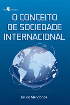 o conceito de sociedade internacional (ebook)-bruno macedo mendonça-9788546204120