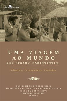 uma viagem ao mundo dos pykahu-parintintin (ebook)-9788546209620