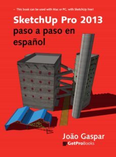 sketchup pro 2013 paso a paso en español (ebook)-joao gaspar-9788561453220