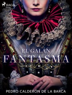 el galan fantasma (ebook)-pedro calderon de la barca-9788726497120