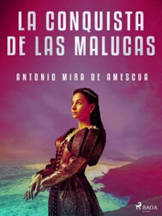 la conquista de las malucas (ebook)-antonio mira de amescua-9788726660920