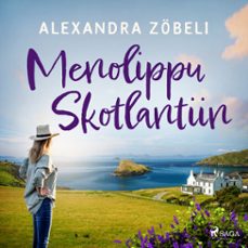 menolippu skotlantiin (audiolibro)-alexandra zobeli-9788727154220