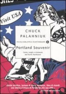 portland souvenir. gente, luoghi e stranezze del pacific northwes t-chuck palahniuk-9788804529620