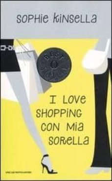 i love shopping con mia sorella.-sophie kinsella-9788804551720