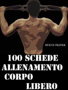100 schede allenamento corpo libero (ebook)-9788826018720