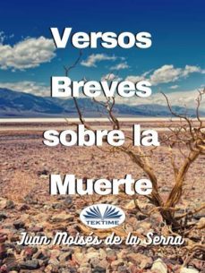 versos breves sobre la muerte (ebook)-juan moises de la serna-9788835429920