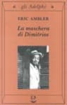 la maschera di dimitrios-eric ambler-9788845915420