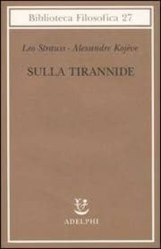 sulla tirannide-leo strauss-alexandre kojeve-9788845924620